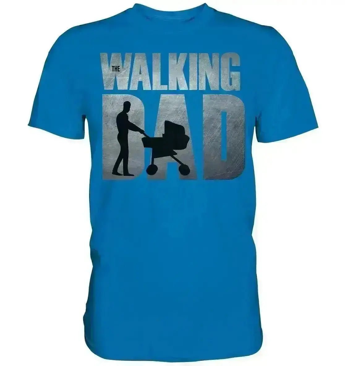 “THE WALKING DAD” - Premium Shirt