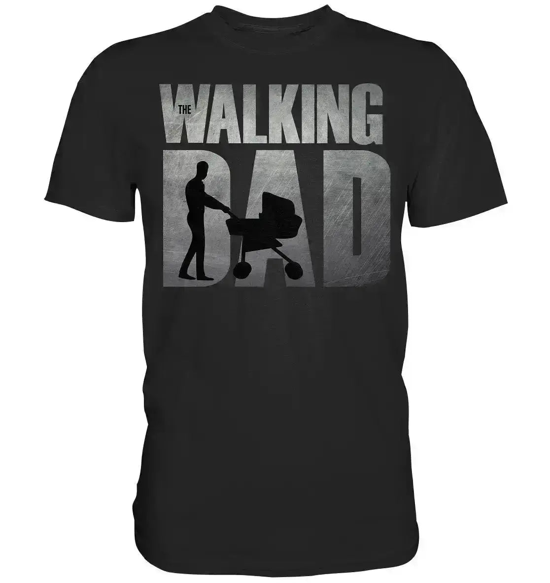 “THE WALKING DAD” - Premium Shirt